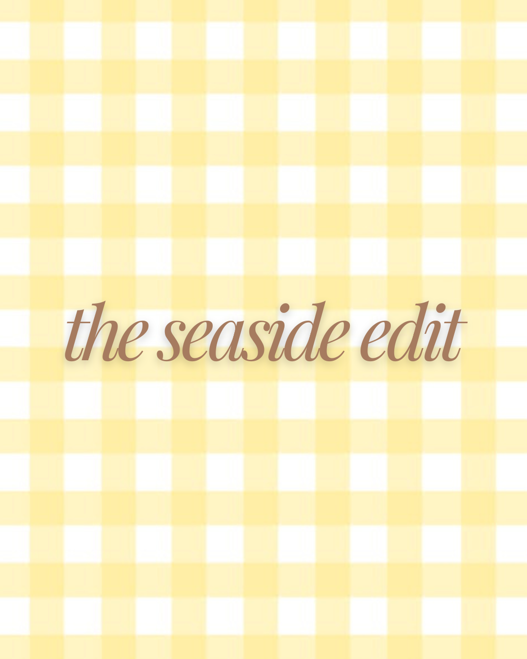 the seaside edit