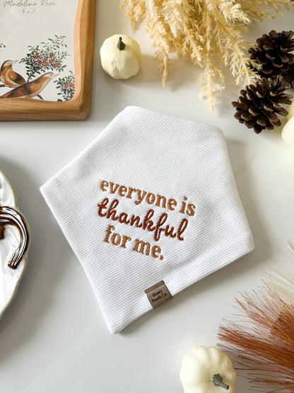 "everyone is thankful for me" | pet bandana